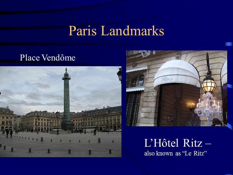 Paris Landmarks Place Vendôme L’Hôtel Ritz – also known as “Le Ritz”